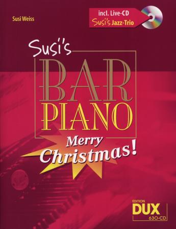 Susi's Bar Piano - Merry Christmas, Susi Weiss, Klavier-Solo, Piano-Solo, Spielheft, Soloband, Klassiker der Barmusik, Weihnachtslieder, Weihnachtsnoten, mittelschwer, Klavier Noten, Titelbild mit CD
