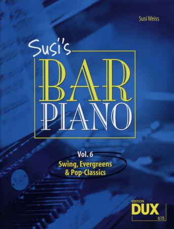 Susi's Bar Piano Vol. 6, Susi Weiss, Klavier-Solo, Piano-Solo, Spielheft, Soloband, Klassiker der Barmusik, Swing, Evergreens, Pop-Classics, mittelschwer, Klavier Noten, Cover