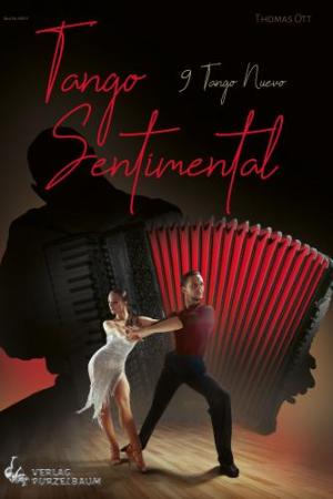 Tango Sentimental, Thomas Ott, Akkordeon-Solo, Standardbass MII, Tango Nuevo, Tangoheft, Spielheft, Soloband, anspruchsvoll, mittelschwer-schwer, für den ambitionierten Spieler, Akkordeon Noten, Cover