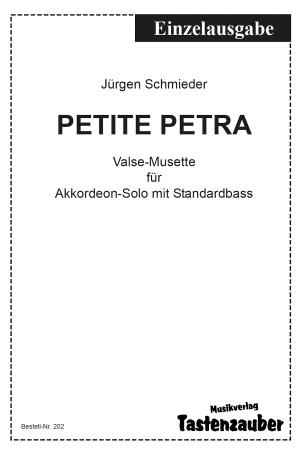 Petite Petra, Jürgen Schmieder, Akkordeon-Solo, Standardbass MII, Einzelausgabe, Valse-Musette, Musettewalzer, mittelschwer, Akkordeon Noten
