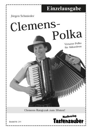 Clemens-Polka (Einzelausgabe), Jürgen Schmieder, Originalkomposition für Akkordeon-Solo, ​mittelschwer-schwer, Oberkrainer, Akkordeon Noten