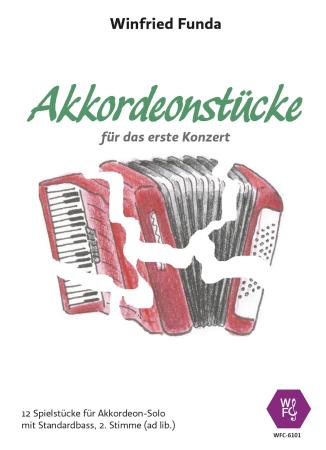 Akkordeon Stücke, Winfried Funda, Akkordeon-Solo, Standardbass MII, 2. Stimme ad lib., Duo, Duett, sehr leicht, Spielheft, Soloband, Akkordeon Noten