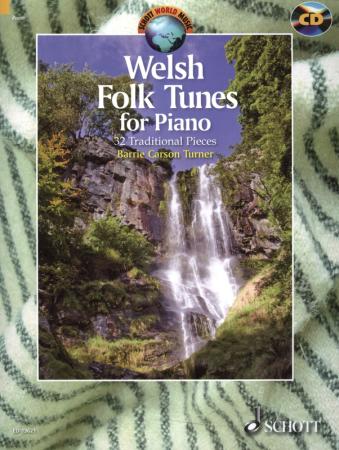Welsh Folk Tunes for Piano, Barrie Carson Turner, Klavier-Solo, Piano-Solo, Spielheft, Soloband, walisische Folklore, Wales, Volksmusik, mit Audio-CD, mittelschwer, Klavier Noten, Cover