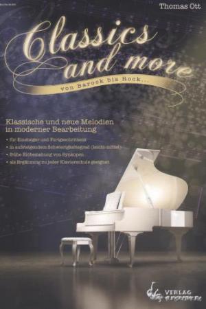 Classics and more, Thomas Ott, Piano-Solo, Klavier-Solo, Spielheft, Soloband, Klassiker, Originalkompositionen, leicht-mittelschwer, Klavier Noten
