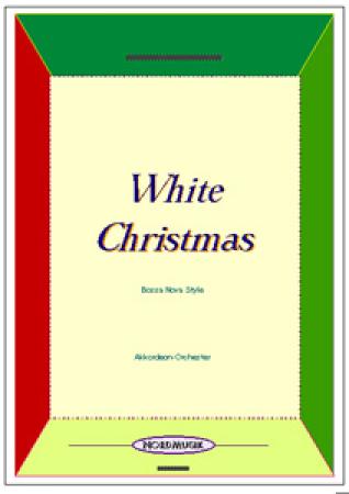 White Christmas, Irving Berlin, Ralf Schwarzien, Akkordeon-Orchester, Bossa Nova Style, Weihnachtsklassiker, Weihnachtslied, Weihnachtsnoten, mittelschwer, Akkordeon Noten