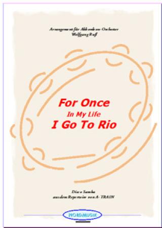 For Once In My Life / I Go To Rio, Orlando Murden, Peter Allen, Wolfgang Ruß, Akkordeon-Orchester, Samba, Carneval in Rio, musikalische Reise, mittelschwer, Akkordeon Noten