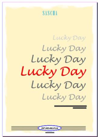 Lucky Day (Sasha), Sascha Schmitz, Robin Grubert, Alexander Zuckowski, Ralf Schwarzien, Akkordeon-Orchester, Popsong, Super-Hit, leicht-mittelschwer, Akkordeon Noten