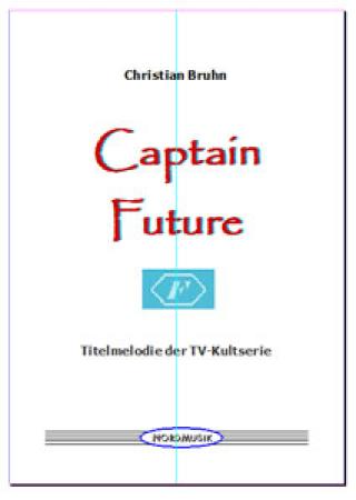 Captain Future, Christian Bruhn, Kai Armbruster, Akkordeon-Orchester, Soundtrack, Titelthema, Titelsong, Kultserie, leicht-mittelschwer, Akkordeon Noten