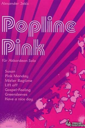 Popline Pink, Alexander Jekic, Akkordeon-Solo, Standardbass MII, Spielheft, Soloband, Popsongs, Popstyle, mittelschwer, Akkordeon Noten