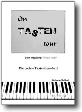 On TASTEN Tour, Marianne Baldauf, Akkordeon-Schülerorchester, Minimusical, leicht, Kinderstimme, Easy-Stimme, erste Orchesererfahrungen, Akkordeon Noten