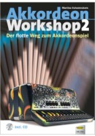 Akkordeon Workshop 2, Martina Schumeckers, ​Schulwerk für Akkordeon, Lehrwerk, mit vielen Liedern, Akkordeon spielen lernen, Anfänger, Wiedereinsteiger, Fortgeschrittene, mittelschwer, Akkordeon Noten