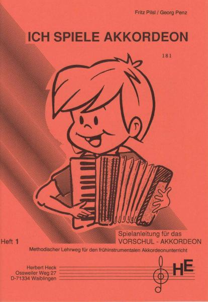 Ich spiele Akkordeon - Band 1, Fritz Pilsl, Georg Penz, Schulwerk für Akkordeon, Akkordeonsolo, Akkordeonunterricht, frühinstrumental, sehr leicht, Akkordeon Noten