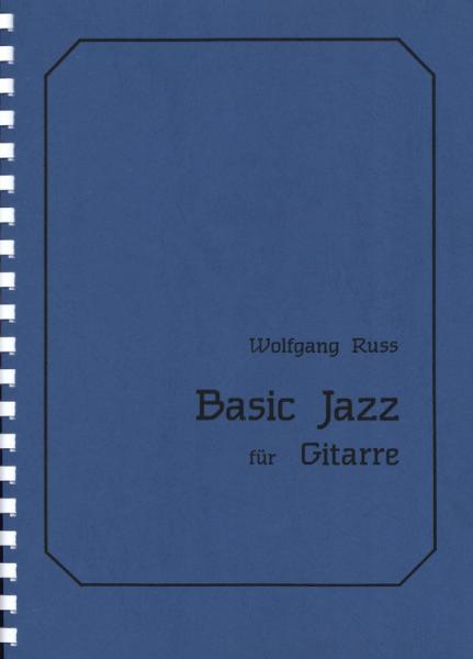 Basic Jazz für Gitarre, Wolfgang Ruß, Lehrwerk, Jazz-Gitarre, Jazzschule, Gitarrennoten