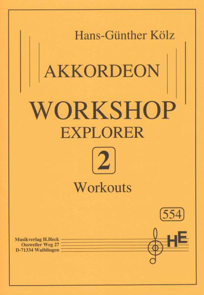 Workshop Explorer 2, Akkordeon-Solo, Hans-Günther Kölz, Übungen, Workouts, Training, Fingertraining, Übungsheft, Soloband, mittelschwer, Akkordeon Noten
