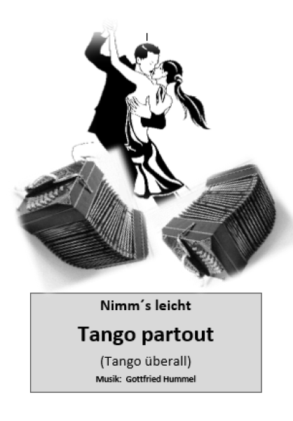 Tango partout - Tango überall, Gottfried Hummel, Akkordeonorchester, Tango Nuevo, Astor Piazzolla, leicht-mittelschwer, Akkordeon Noten
