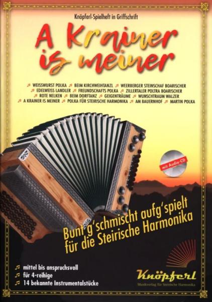 A Krainer is meiner, Peter Thurner, Manuel Savron, Steirische Harmonika, Griffschrift, Spielheft, Soloband, 14 Harmonikastücke, Instrumentalstücke, mittelschwer-schwer, ​inkl. Audio-CD, Harmonika Noten, Cover