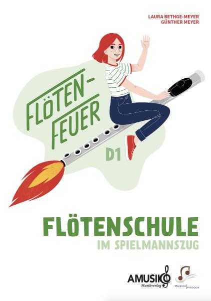 Flötenfeuer D1, Laura Bethge-Meyer, ​Günther Meyer, moderne Flötenschule, Spielmannszug-Flöte, digitale Inhalte, Play-Alongs