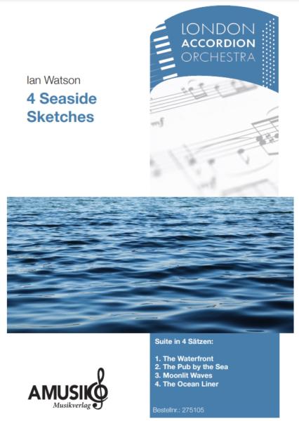 4 Seaside Sketches, Ian Watson, Akkordeon-Orchester, typisch britisch, verregneter Urlaub am Meer, in 4 Sätzen, Originalkomposition, Auftragskomposition, Mittelstufe, mittelschwer, Originalmusik, Akkordeon Noten, Cover