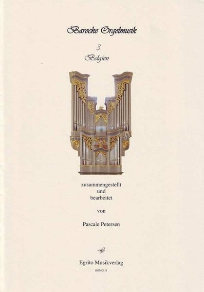Barocke Orgelmusik aus Belgien, Pascale Petersen, Orgel, Spielheft, Soloband, klassische Musik, Barock, Orgel Noten, Cover