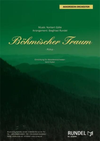Böhmischer Traum, Norbert Gälle, Gerd Huber, Akkordeonorchester, böhmische Polka, Polka-Hit, mittelschwer, Akkordeon Noten, Cover