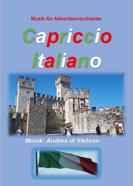Capriccio Italiano, Andrea di Stefano, Akkordeonorchester, Crossover, Originalkomposition, Originalmusik, mittelschwer, Akkordeon Noten