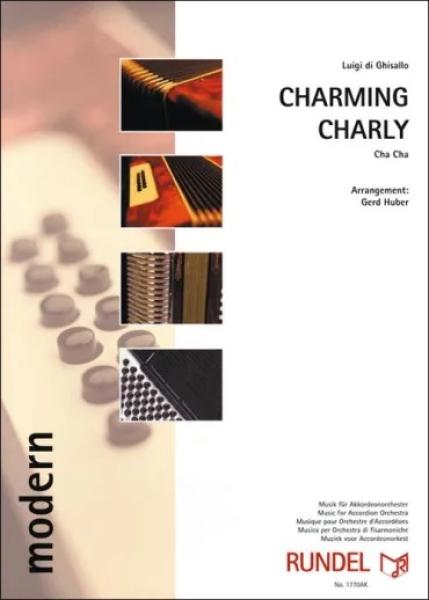 Charming Charly, Luigi di Ghisallo, Gerd Huber, Akkordeonorchester, Cha Cha, leicht-mittelschwer, Akkordeon Noten, Cover