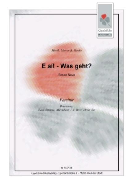 E aí! - Was geht?, Martin R. Hauke, Akkordeon-Orchester, Bossa Nova, Originalkomposition, Originalmusik, leicht-mittelschwer, mit Easy-Stimme, Akkordeon Noten, Cover