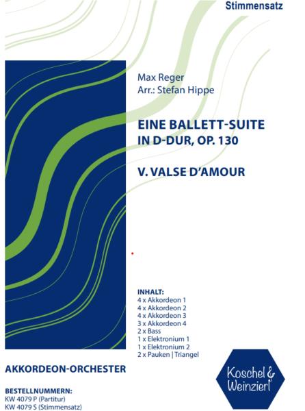 Eine Ballett-Suite in D-Dur, op. 130 - Satz 5: Valse d'amour, Max Reger, Stefan Hippe, Akkordeon-Orchester, Suite, Walzer, (mittelschwer-) schwer, Akkordeon Noten, Stimmensatzdeckblatt
