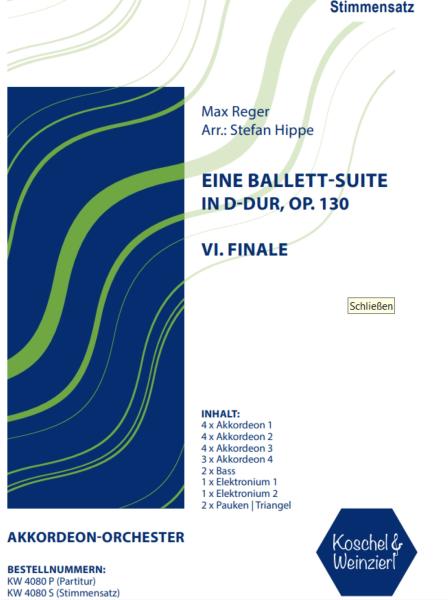 Eine Ballett-Suite in D-Dur, op. 130 - Satz 6: Finale, Max Reger, Stefan Hippe, Akkordeon-Orchester, Suite, (mittelschwer-) schwer, Spätromantik, Akkordeon Noten, Stimmensatzdeckblatt