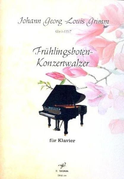 Frühlingsboten-Konzertwalzer, Johann Louis Georg Grimm, Verena Paulsen, Klavier, Noten für Klavier, Noten für Piano, Cover