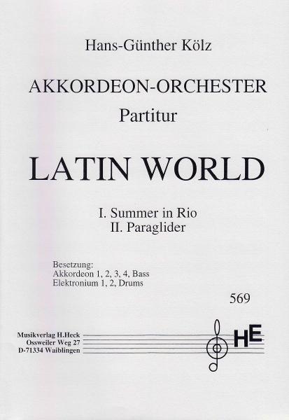 Latin World, Hans-Günther Kölz, Akkordeonorchester, Originalkomposition, Originalmusik, mittelschwer-schwer, Akkordeon Noten, Latin Music