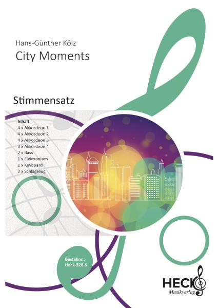 City Moments, Hans-Günther Kölz, Suite in 5 Sätzen, Akkordeonorchester, mittelschwer, Mittelstufe, Wertungsstück, Wettbewerbsliteratur, Akkordeon Noten, Stimmensatzdeckblatt