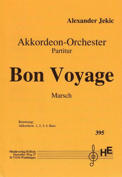 Bon Voyage, Alexander Jekic, Akkordeon-Orchester, Marsch, leicht-mittelschwer, Originalkomposition, Originalmusik, Akkordeon Noten