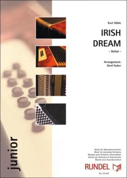 Irish Dream, Kurt Gäble, Gerd Huber, Akkordeonorchester, Ballade, Kirchenkonzert, Irland, grüne Insel, leicht, Akkordeon Noten, Cover