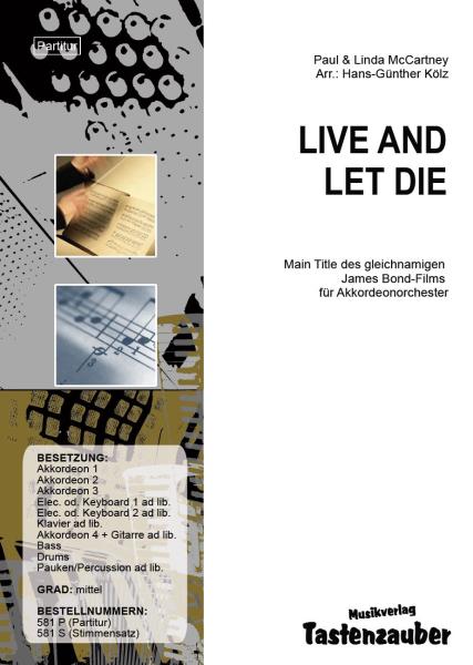 Live and Let Die, Paul & Linda McCartney, Hans-Günther Kölz, Akkordeonorchester, mittelschwer, James Bond, Akkordeon Noten, Filmmusik, Soundtrack