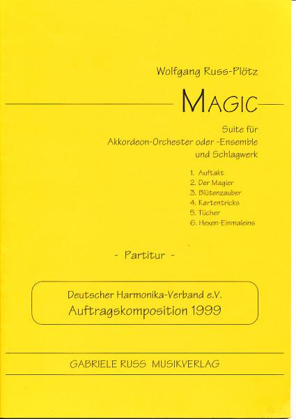 Magic, Wolfgang Ruß-Plötz, Akkordeon-Orchester, Akkordeon-Ensemble, Suite in 6 Sätzen, Originalkomposition, Konzertstück, Wertungsstück, Wettbewerbsliteratur, leicht-mittelschwer, Mittelstufe, Akkordeon Noten, Originalmusik