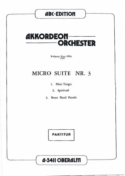 Micro-Suite Nr. 3, Wolfgang Ruß-Plötz, Akkordeon-Orchester, Akkordeon-Ensemble, Suite in 3 Sätzen, Originalkomposition, Konzertstück, Wertungsstück, Wettbewerbsliteratur, mittelschwer-schwer, Oberstufe, Akkordeon Noten, Originalmusik