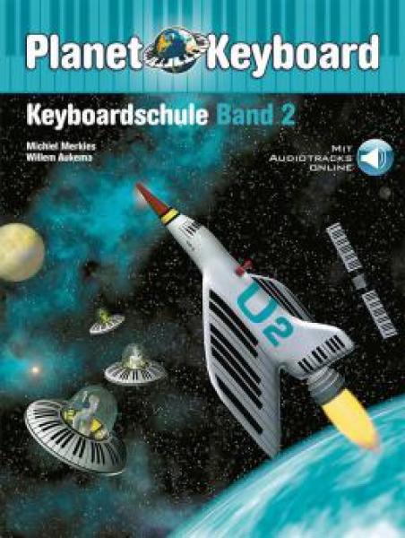 Planet Keyboard Band 2, Michiel Merkies, Willem Aukema, Keyboardschule, Schulwerk, Lehrwerk, moderner Keyboardunterricht, mit Online-Audio, sehr leicht, Anfänger, Keyboard spielen lernen, Keyboard Noten, Cover