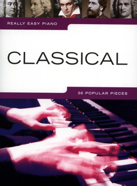 Really Easy Piano: Classical, Piano-Solo, Klavier-Solo, Spielheft, Soloband, klassische Musik, weltbekannte Klassiker, leicht, Klavier Noten, Cover