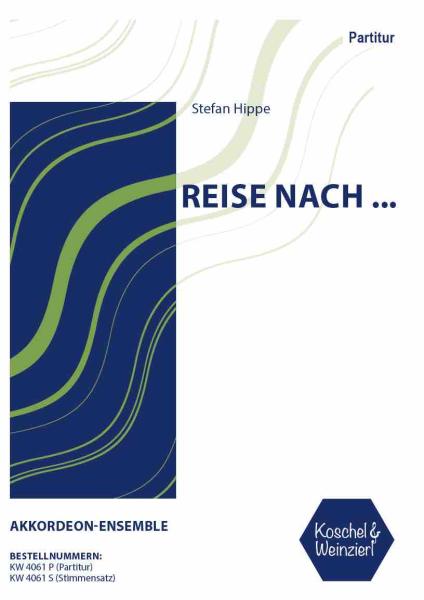 Reise nach ..., Stefan Hippe, Akkordeon-Ensemble, Akkordeon-Noten, Originalkomposition, schwer, Originalmusik