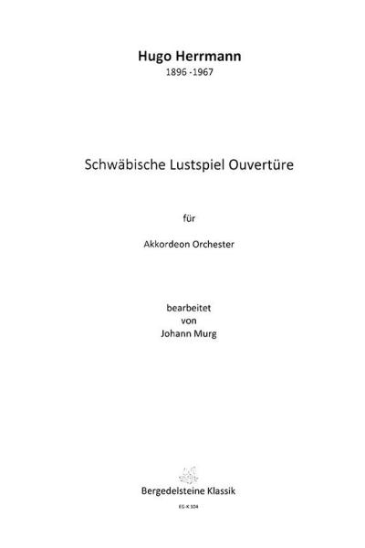 Schwäbische Lustspiel Ouvertüre, Hugo Herrmann, Johann Murg, Akkordeonorchester, klassische Musik, mittelschwer, Akkordeon Noten, Cover