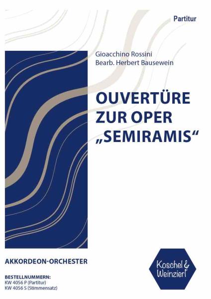 Ouvertüre zur Oper "Semiramis", Gioachino Antonio Rossini, Herbert Bausewein, Akkordeon-Orchester, Akkordeon-Noten, schwer