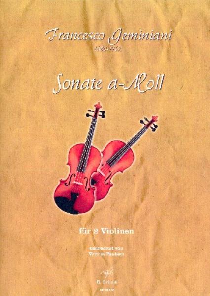 Sonate a-Moll, Francesco Geminiani, Verena Paulsen, für 2 Violinen, Violinduett, Barock, Violinen Noten, Cover