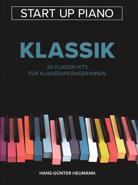Start Up Piano: Klassik, Hans-Günter Heumann, Piano-Solo, Klavier-Solo, Spielheft, Soloband, Klassikhits, leicht, Klavier Noten, Cover
