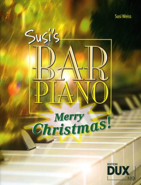 Susi's Bar Piano - Merry Christmas, Susi Weiss, Klavier-Solo, Piano-Solo, Spielheft, Soloband, Klassiker der Barmusik, Weihnachtslieder, Weihnachtsnoten, mittelschwer, Klavier Noten, Cover