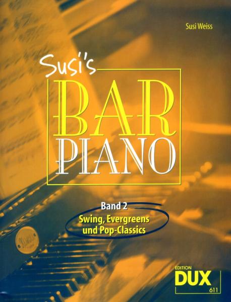 Susi's Bar Piano Vol. 2, Susi Weiss, Klavier-Solo, Piano-Solo, Spielheft, Soloband, Klassiker der Barmusik, Swing, Evergreens, Pop-Classics, mittelschwer, Klavier Noten, Cover