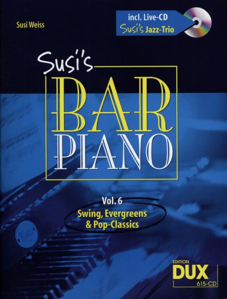 Susi's Bar Piano Vol. 6, Susi Weiss, Klavier-Solo, Piano-Solo, Spielheft, Soloband, Klassiker der Barmusik, Swing, Evergreens, Pop-Classics, mittelschwer, Klavier Noten, Titelbild mit CD