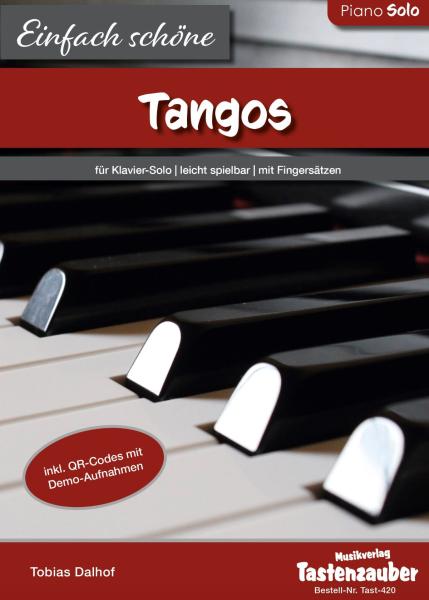 Einfach schöne Tangos für Klavier, Tobias Dalhof, Klavier-Solo, Spielheft, Soloband, leicht, Konzert, Vorspiel, Klavierunterricht, Klavier Noten