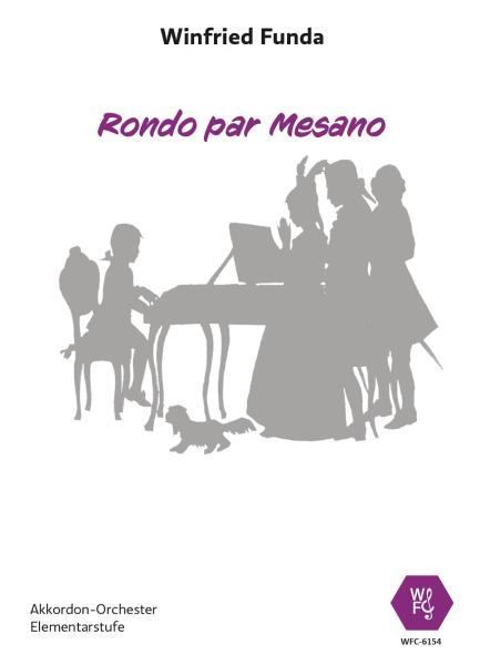 Rondo par Mesano, Winfried Funda, Akkordeon-Orchester, Originalkomposition, Originalmusik, Wertungsstück, Wettbewerbsstück, Wettbewerbsliteratur, leicht, Elementarstufe, Akkordeon Noten