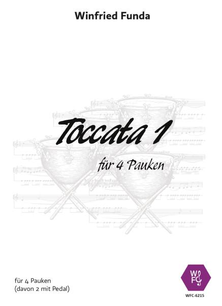 Toccata 1, Winfried Funda, 4 Pauken, Spielstück, schwer, Originalkomposition, Schlagwerk Noten